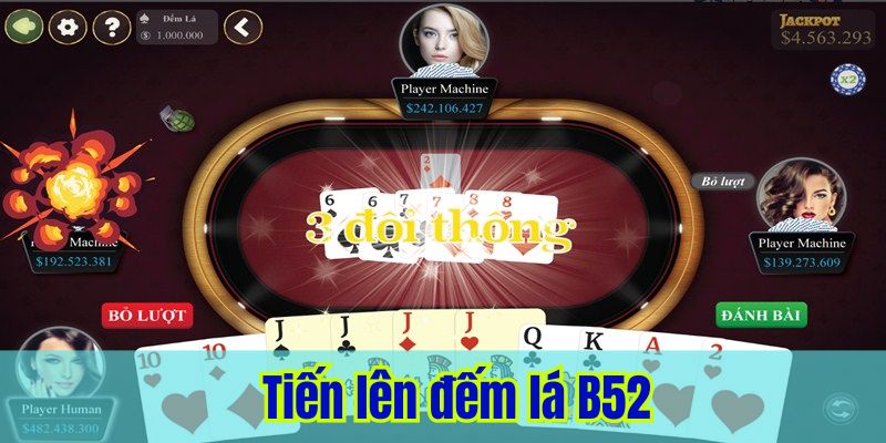 game tiến lên đếm lá B52