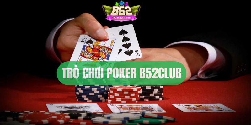 trò chơi poker B52